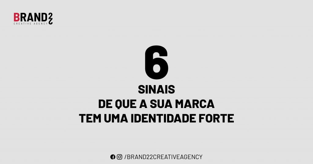 6 sinais de que a sua marca tem uma identidade forte
