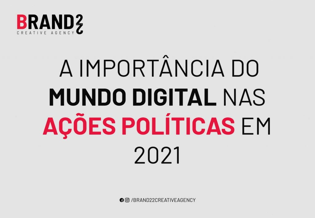 A importância do mundo digital nas ações políticas em 2021