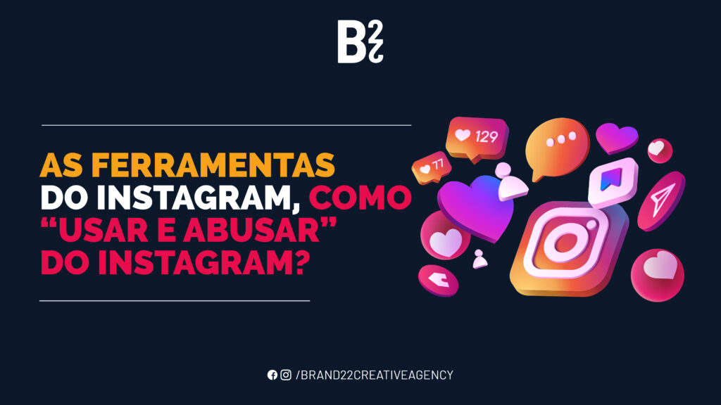 As ferramentas do Instagram, como “usar e abusar”