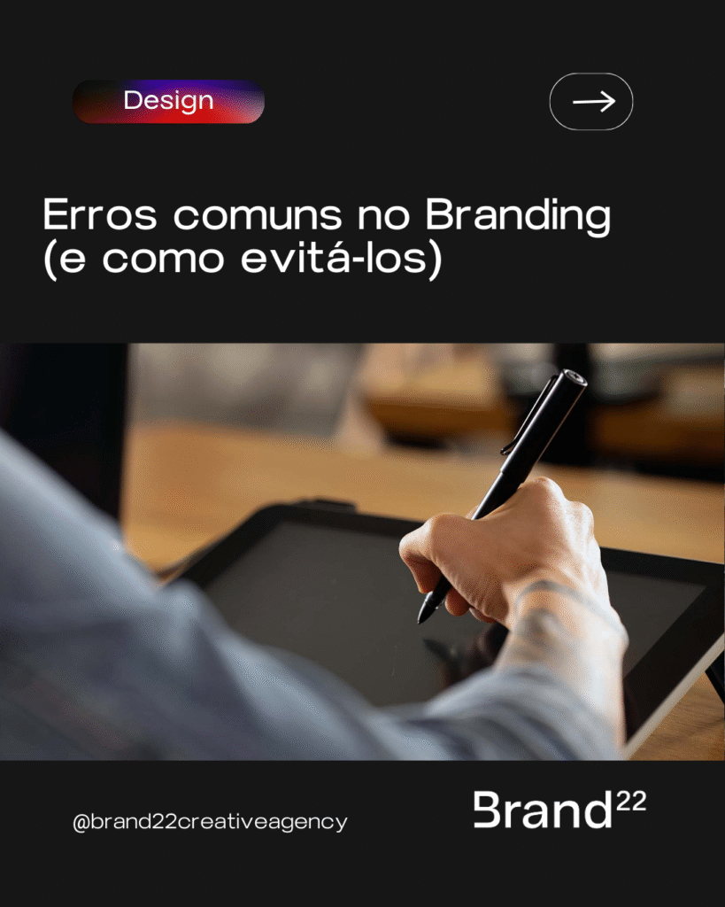 Erros comuns no Branding (e como evitá-los)