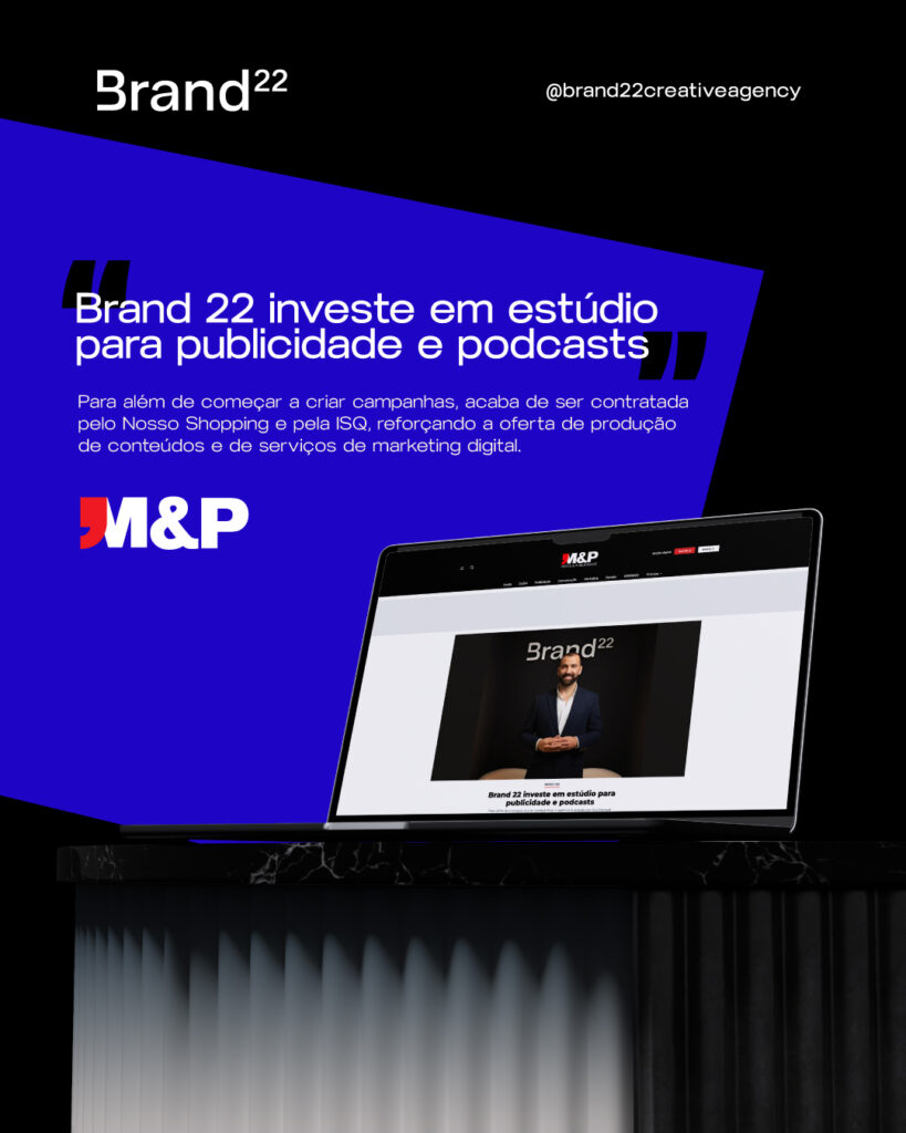 Somos notícia na Meios & Publicidade: “Brand 22 investe em estúdio para publicidade e podcasts”