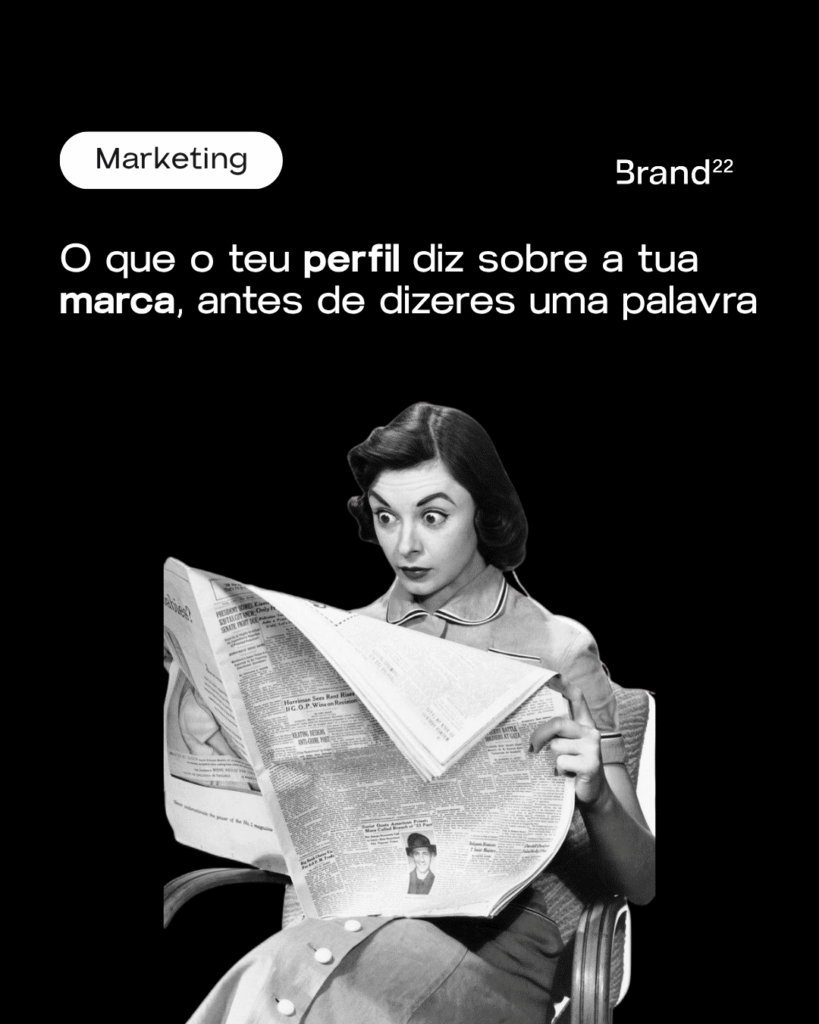 O que o teu perfil diz sobre a tua marca, antes de dizeres uma palavra.